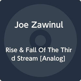 Joe Zawinul The Rise And Fall Of The Third Stream - Vinyl