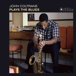John Coltrane Plays The Blues (Images By Iconic French Fotographer Jean-Pierre Leloir) - Vinyl