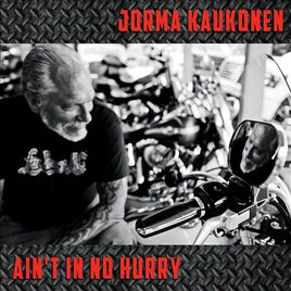 Jorma Kaukonen Ain't in No Hurry * - Vinyl