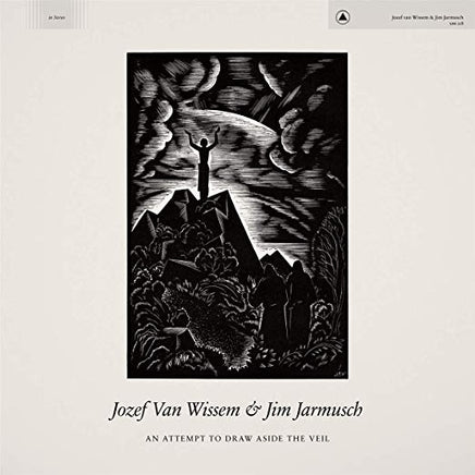Jozef Van Wissem & Jim Jarmusch An Attempt To Draw Aside The Veil - Vinyl