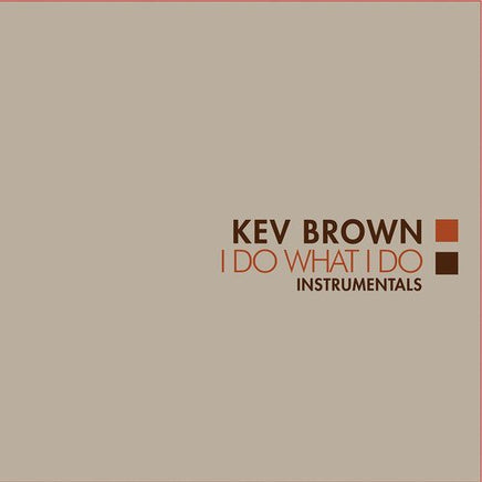 Kev Brown I Do What I Do (Instrumentals) (Org) - Vinyl