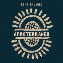 Kiko Navarro Afroterraneo [LP] - Vinyl