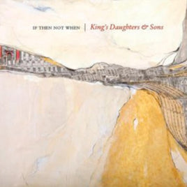 King's Daughter If Then Not When - Vinyl