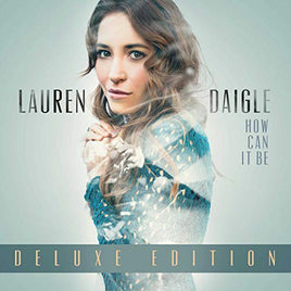 Lauren Daigle How Can It Be [2 LP] [Deluxe Edition] - Vinyl