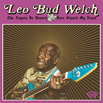 Leo Bud Welch The Angels in Heaven Done Signed My Name - Vinyl