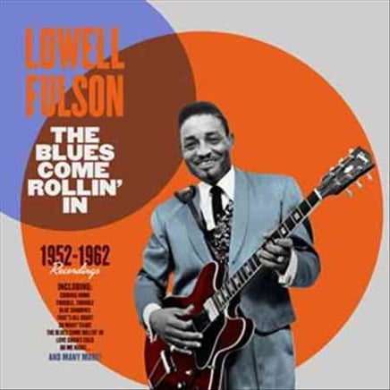 Lowell Fulson The Blues Come Rollin' In 1952-1962 Recordings - Vinyl