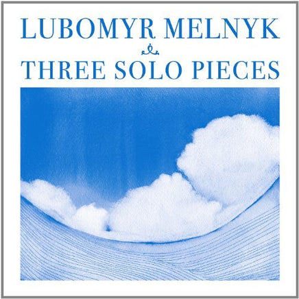 Lubomeyer Melnyk Three Solo Pieces - Vinyl