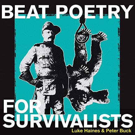 Luke Haines & Peter Buck Beat Poetry For Survivalists - Vinyl
