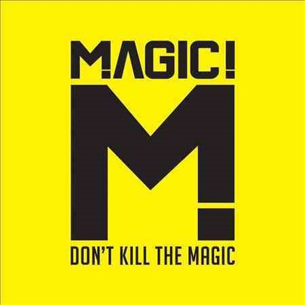 Magic! DON'T KILL THE MAGIC - Vinyl