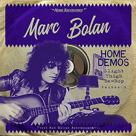 Marc Bolan Slight Thigh Be-Bop (And Old Gumbo Jill):Home Demos Volume 3 - Vinyl