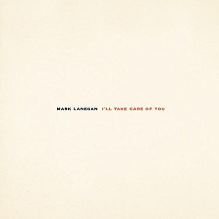 Mark Lanegan I'Ll Take Care Of You - Vinyl