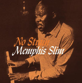Memphis Slim NO STRAIN - Vinyl