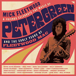 Mick Fleetwood and Friends Celebrate the Music of Peter Green and the Early Years of Fleetwood Mac (4LP) - Vinyl