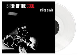 Miles Davis Birth of The Cool (White Vinyl) - Vinyl
