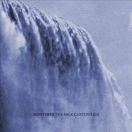 Milk Carton Kids MONTEREY - Vinyl