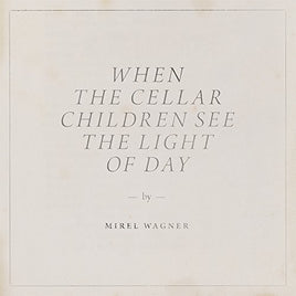Mirel Wagner When The Cellar Children… - Vinyl