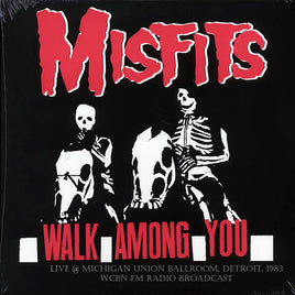 Misfits Walk Among You: Live At The Michigan Union Ballroom. Detroit 1983 [Import] - Vinyl