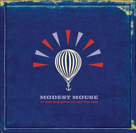Modest Mouse WE WERE DEAD BEFORE THE SHIP EVEN SANK - Vinyl