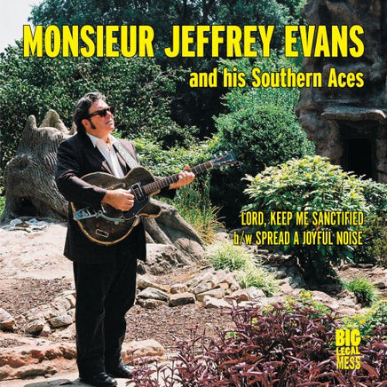 Monsieur Jeffrey Evans & The Southern Aces Lord Keep Me Sanctified/Spread A Joyful Noise (Vinyl) - Vinyl