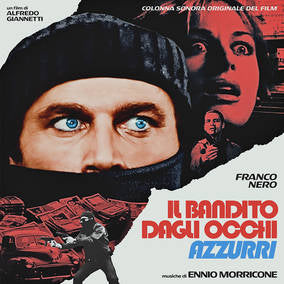 Morricone, Ennio The Blue-Eyed Bandit (Il bandito dagli occhi azzurri) (Original Motion Picture Soundtrack) - Vinyl