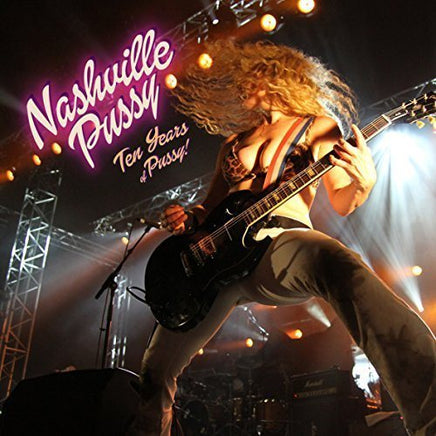 Nashville Pussy TEN YEARS OF PUSSY - Vinyl