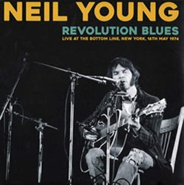 Neil Young Revolution Blues: Live At The Bottom Live New York. 16th, May 1974 [Import] - Vinyl