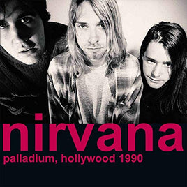 Nirvana Palladium, Hollywood 1990 - Vinyl
