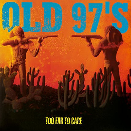 Old 97's Too Far To Care - Vinyl