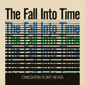 Oneohtrix Point Never The Fall Into Time - Vinyl