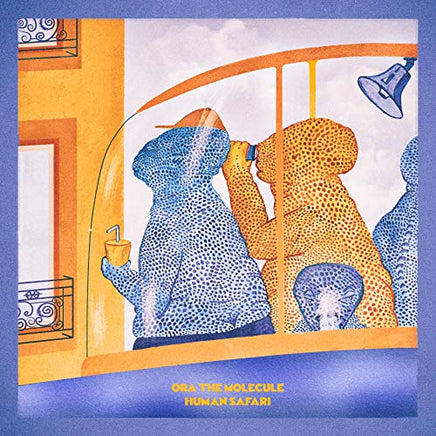 Ora the Molecule Human Safari (Limited Edition Orange Vinyl) - Vinyl