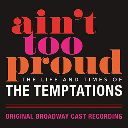 Original Broadway Cast Recording Ain't Too Proud: The Life And Times Of The Temptations [2 LP] - Vinyl