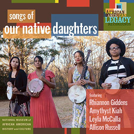 Our Native Daughters Songs of Our Native Daughters - Vinyl