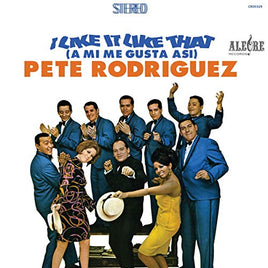 Pete Rodriguez I Like It Like That (A Mi Me Gusta Asi) [LP] - Vinyl