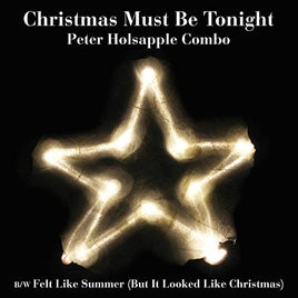 Peter Holsapple Combo Christmas Must Be Tonight - Vinyl