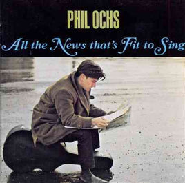 Phil Ochs ALL THE NEWS THATS FIT TO SING - Vinyl