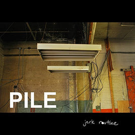 Pile Jerk Routine - Vinyl
