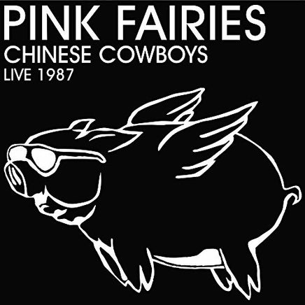 Pink Fairies Chinese Cowboys Live 1987 - Vinyl