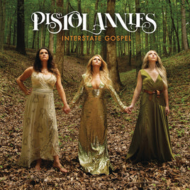 Pistol Annies Interstate Gospel - Vinyl