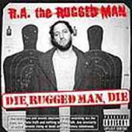 R.A. Rugged Man Die Rugged Man Die - Vinyl