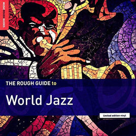 ROUGH GUIDE TO WORLD JAZZ / VARIOUS ROUGH GUIDE TO WORLD JAZZ / VARIOUS - Vinyl