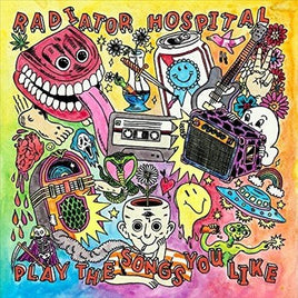 Radiator Hospital PLAY THE SONGS YOU LIKE - Vinyl