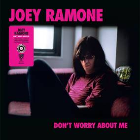 Ramone, Joey Don't Worry About Me (RSD21 EX) - Vinyl