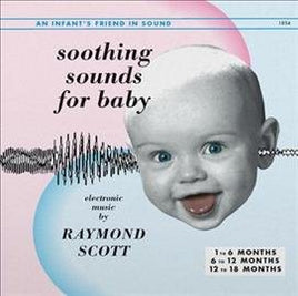 Raymond Scott Soothing Sounds For Baby, Vol. 1-3 - Vinyl
