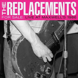 Replacements FOR SALE: LIVE AT MAXWELL'S 1986 - Vinyl