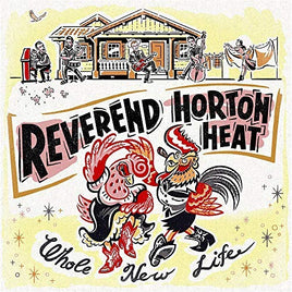 Rev.Horton Heat Whole New Life - Vinyl