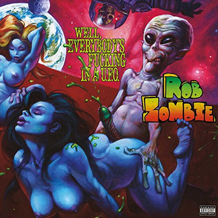 Rob Zombie WELL EVERYBODY'S FUCKING IN A U.F.O. - Vinyl