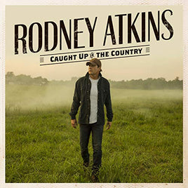 Rodney Atkins Caught Up In The Country (LP) - Vinyl