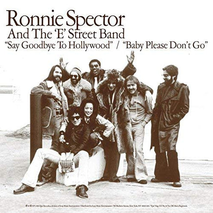 Ronnie Spector & The 'e' Street Band Say Goodbye To Hollywood/Baby Please Don't Go (7" Vinyl) (L.P.) - Vinyl