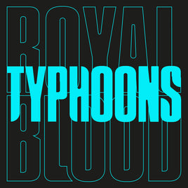 Royal Blood Typhoons - Vinyl