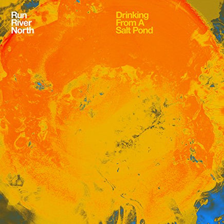 Run River North Drinking From A Salt Pond - Vinyl